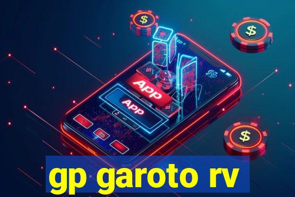 gp garoto rv